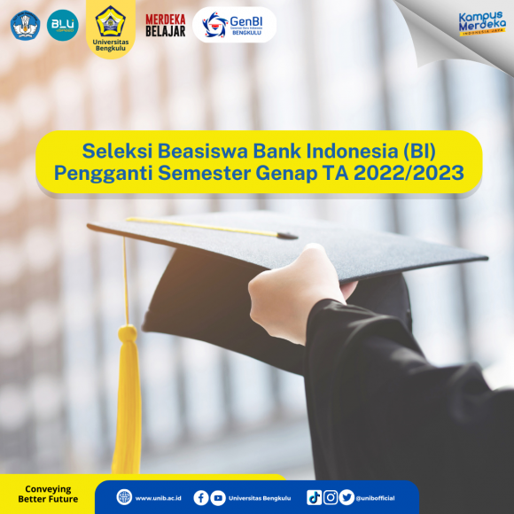 Seleksi Beasiswa Bank Indonesia (BI) Pengganti Semester Genap TA 2022/ ...