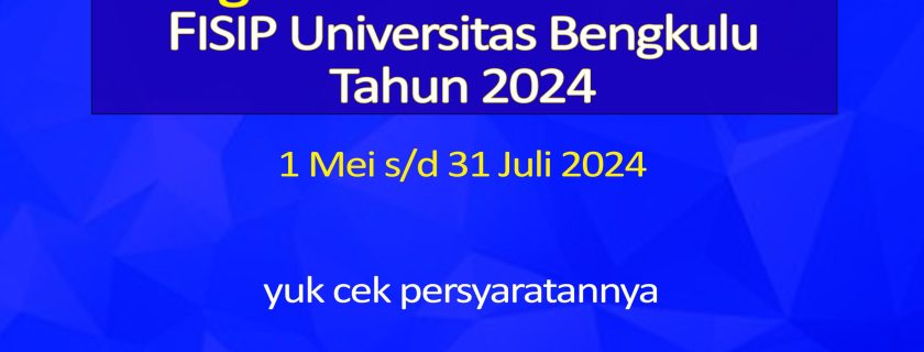 Penerimaan Mahasiswa Baru Magister Ilmu Komunikasi FISIP Universitas Bengkulu Tahun 2024